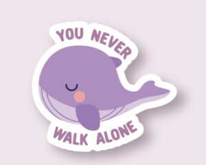 You Never Walk Alone - Sticker
